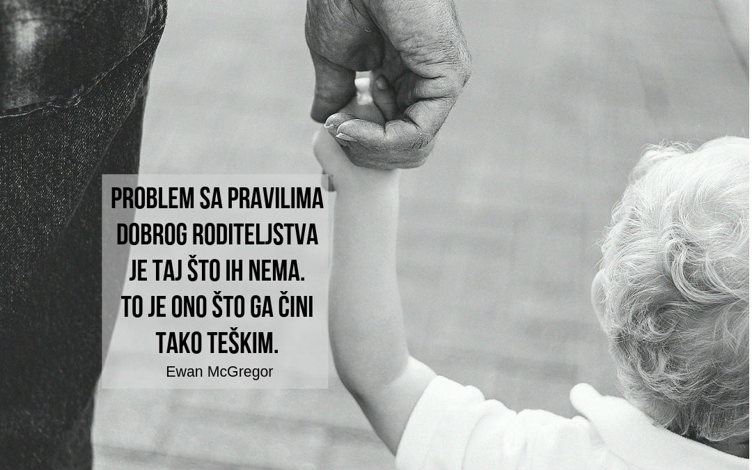 Biti dobar roditelj je najteža stvar na svetu