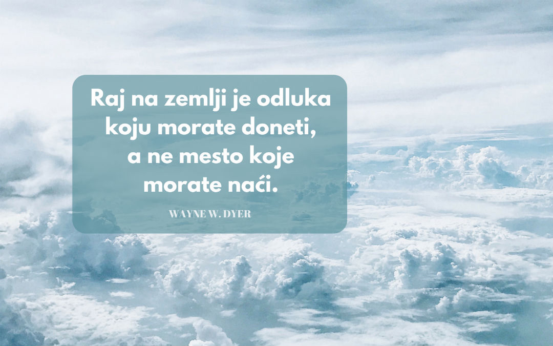 Kako da napravite svoj raj na zemlji?